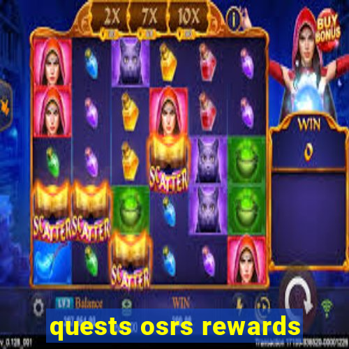 quests osrs rewards